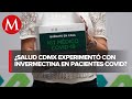 Uso de ivermectina para covid, con “evidencia científica”: IMSS; no fue un experimento, dice