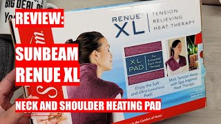 REVIEW: Sunbeam RENUE XL - Neck, Shoulder, and Back Heating Pad