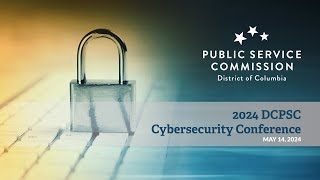 2024 DCPSC Cybersecurity Conference