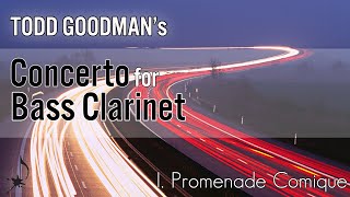 Concerto for Bass Clarinet: I. Promenade Comique | Composer Todd Goodman | Calvin Falwell