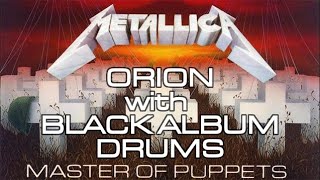 Orion but with Black Album Drums