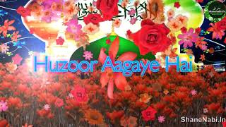 Huzoor Aagaye Hai | Whatsapp Status Video #1 Trend Eid Milad Un Nabi Naat | Very Heart Touching 💖💖