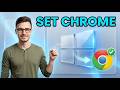 How To Make Google Chrome Default Browser In Windows 10 [2026 Guide]