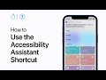 How to use the Accessibility Assistant shortcut on iPhone, iPad, and iPod touch — Apple Support