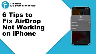 6 Tips to Fix AirDrop Not Working on iPhone