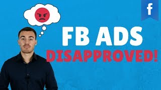 HOW TO STOP YOUR FACEBOOK ADS GETTING DISAPPROVED
