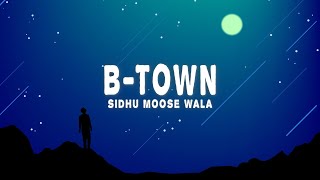 Sidhu Moose Wala -  B-Town (Brampton) (Lyrics) feat. Sunny Malton