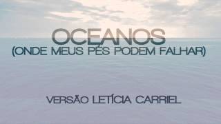 Oceans - Hillsong United [PORTUGUÊS] - Letícia Carriel