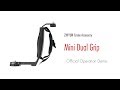 ZHIYUN Crane Accessory│Mini Dual Grip│Official Operation Demo