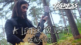 Tigress - A Letter To Death (Reimagined) [Official Video]