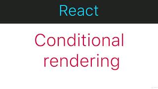 3491578 07 Conditional rendering in a React component React and Redux for Absolute Beginners