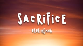 Bebe Rexha - Sacrifice (Vietsub + Lyrics)