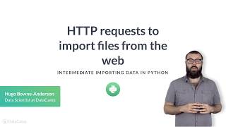 Python Tutorial : HTTP requests to import files from the web