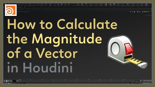 #58 How to Calculate the Magnitude of a Vector in Houdini