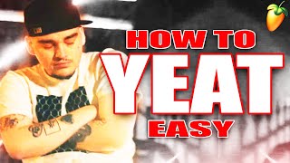 How to Sound Like YEAT (EASY) FL Studio 2021