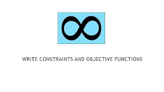 College Algebra 5.6.1 Write Constraints and Objective Functions