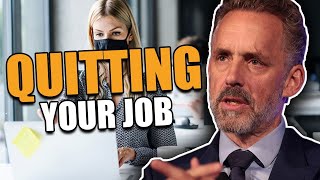 When should you QUIT YOUR JOB? Jordan Peterson