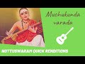 Muchukunda varada | Nottuswaram Quick Renditions | Muthuswami Dikshitar | Lyrical