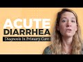 Acute Diarrhea Diagnosis for New Nurse Practitioners