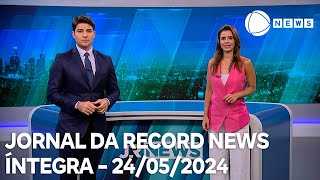 Jornal da Record News - 24/05/2024