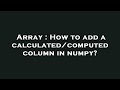 Array : How to add a calculated/computed column in numpy?