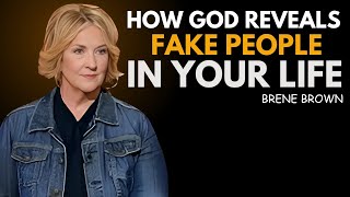 God Will Let You See How Fake They Have Been | BRENE BROWN BEST SPEECH