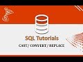SQL Tutorials - 10.System Functions_3 :  CAST / CONVERT / REPLACE