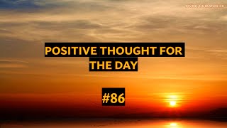 1 Minute To Start Your Day Right! MORNING MOTIVATION and Positivity! Positive Thought for Day 86