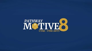FCS Pathway Motive8 (CTAE and Fine Arts Pathways)