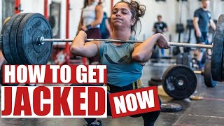 How to Get Jacked Now: Nutrition, Volume, and Exercises to Build Muscle and Strength