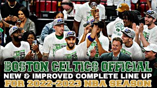 Boston Celtics Official New & Improved Complete Line Up For 2022-2023 NBA Season | CELTICS UPDATES