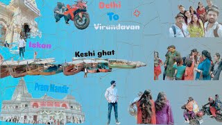 // Delhi se Virandavan ki trip //full Masti & Enjoying with Friends// #virandavan #youtuber #youtube