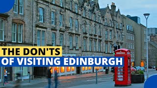 12 Things Not To Do In Edinburgh