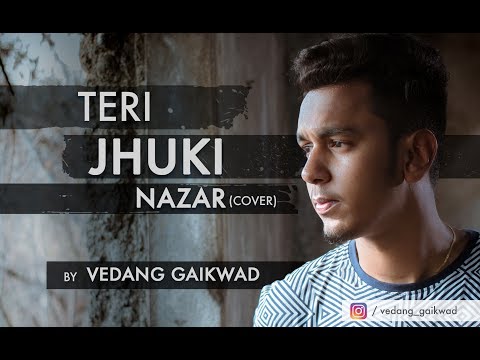 Teri Jhuki Nazar (Cover) Vedang Gaikwad