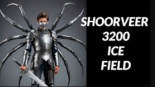 SHOORVEER 3200 | Ice field| Super gene novel | Shoorveer 2.0 by Shubh