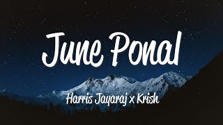 June Ponal (Lyrics) - Harris Jeyaraj & Krish