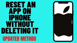 HOW TO RESET AN APP ON IPHONE WITHOUT DELETING IT
