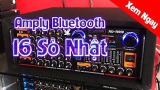 Test Amply ATANNOII PRO 9800D 16 sò lớn Toshiba Japan giá rẻ đánh lực có bluetooth ĐT 0911609886