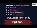 Building a Simple Banking System in Python - Part 1 | Building Menu Setup Tutorial