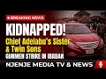 BREAKING: Gunmen Kidnap Chief Adelabu’s Sister, Twin Sons in Ibadan