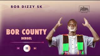 Bor County by Bob Dizzy SK ( Official Audio)