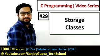 29 Storage Classes in C - Learn Easy C Programming Language Tutorials by Sanjay Gupta in English