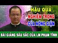 hẬu quẢ nghiÊm trỌng cỦa nÓng giẬn bài giảng Ý nghĩa của lm phạm tĩnh lời chúa nói