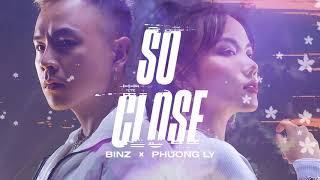 So Close | Binz x Phương Ly - VIDEO LYRICS