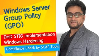 DoD STIG implementation | Windows Hardening | DoD Benchmark policy | Compliance Check by SCAP tools