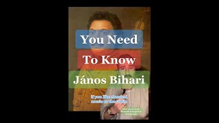 You Need to Know Janos Bihari