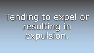 What does Expulsive mean?