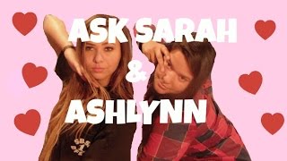 ASK SARAH \u0026 ASHLYNN