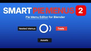 Smart Pie Menus 2 - Create your own workflow inside of blender | Complete Tutorial