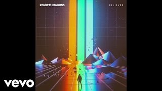 Imagine Dragons - Believer Audio